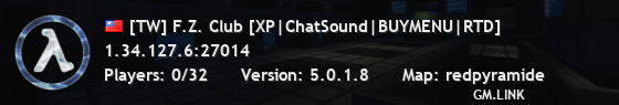 [TW] F.Z. Club [XP|ChatSound|BUYMENU|RTD]