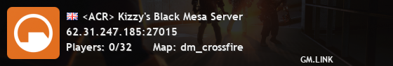 <ACR> Kizzy's Black Mesa Server