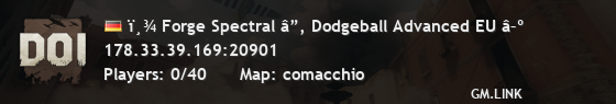 ï¸¾ Forge Spectral â”‚ Dodgeball Advanced EU â–º