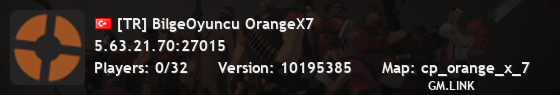 [TR] BilgeOyuncu OrangeX7