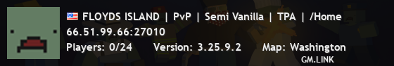 FLOYDS ISLAND | PvP | Semi Vanilla | TPA | /Home