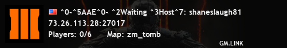 ^0-^5AAE^0- ^2Waiting ^3Host^7: shaneslaugh81