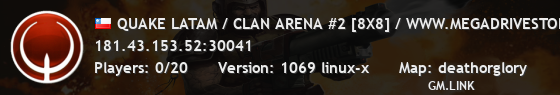 QUAKE LATAM / CLAN ARENA #2 [8X8] / WWW.MEGADRIVESTORE.CL
