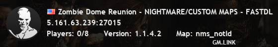 Zombie Dome Reunion - NIGHTMARE/CUSTOM MAPS - FASTDL