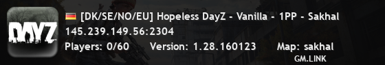 [DK/SE/NO/EU] Hopeless DayZ - Vanilla - 1PP - Sakhal