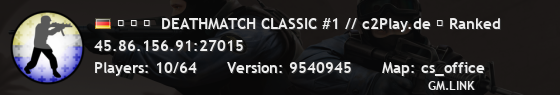 ▅ ▆ ▇  DEATHMATCH CLASSIC #1 // c2Play.de ★ Ranked
