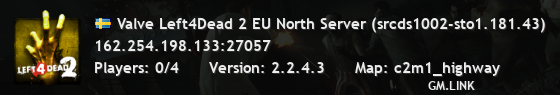 Valve Left4Dead 2 EU North Server (srcds1002-sto1.181.43)