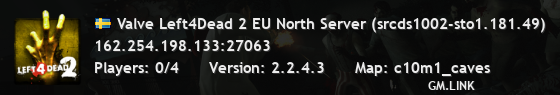 Valve Left4Dead 2 EU North Server (srcds1002-sto1.181.49)