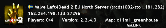 Valve Left4Dead 2 EU North Server (srcds1002-sto1.181.282)