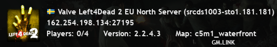 Valve Left4Dead 2 EU North Server (srcds1003-sto1.181.181)