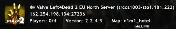 Valve Left4Dead 2 EU North Server (srcds1003-sto1.181.222)