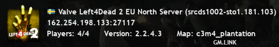 Valve Left4Dead 2 EU North Server (srcds1002-sto1.181.103)
