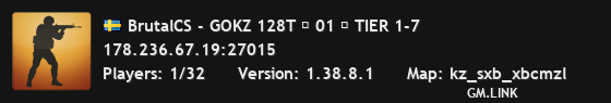 BrutalCS - GOKZ 128T ★ 01 ★ TIER 1-7