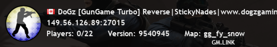 DoGz [GunGame Turbo] Reverse|StickyNades|www.dogzgaming.com