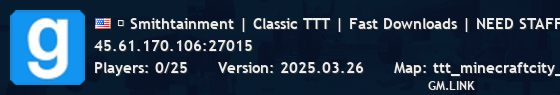 ✯ Smithtainment | Classic TTT | Fast Downloads | NEED STAFF