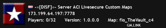 -=[DISF]=- Server ACI Livesecure Custom Maps