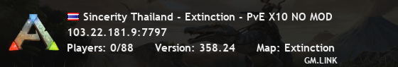 Sincerity Thailand - Extinction - PvE X10 NO MOD