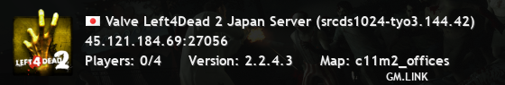 Valve Left4Dead 2 Japan Server (srcds1024-tyo3.144.42)