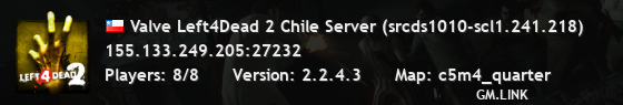 Valve Left4Dead 2 Chile Server (srcds1010-scl1.241.218)