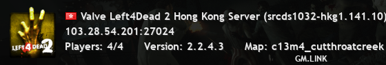 Valve Left4Dead 2 Hong Kong Server (srcds1032-hkg1.141.10)
