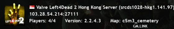 Valve Left4Dead 2 Hong Kong Server (srcds1028-hkg1.141.97)