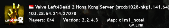 Valve Left4Dead 2 Hong Kong Server (srcds1028-hkg1.141.64)