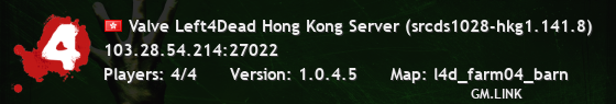 Valve Left4Dead Hong Kong Server (srcds1028-hkg1.141.8)