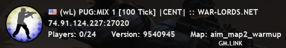(wL) PUG:MIX 1 [100 Tick] |CENT| :: WAR-LORDS.NET