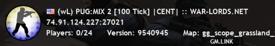 (wL) PUG:MIX 2 [100 Tick] |CENT| :: WAR-LORDS.NET
