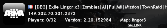 [DEG] Exile Lingor x3|Zombies|AI|FullMil|Mission|TownRaid|HCras
