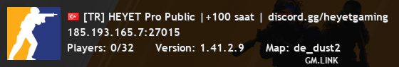 [TR] HEYET Pro Public |+100 saat | discord.gg/heyetgaming