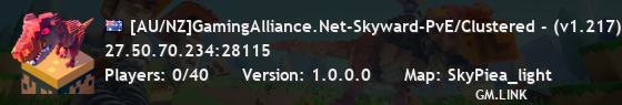 [AU/NZ]GamingAlliance.Net-Skyward-PvE/Clustered - (v1.217)
