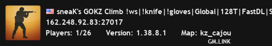 sneaK's GOKZ Climb !ws|!knife|!gloves|Global|128T|FastDL|Store