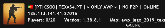 [PT|CSGO] TEXAS4.PT | ☆ ONLY AWP ☆ | NO F2P | ONLINE