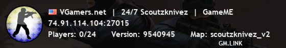 VGamers.net  |  24/7 Scoutzknivez  |  GameME