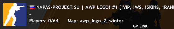 NAPAS-PROJECT.SU | AWP LEGO! #1 [!VIP, !WS, !SKINS, !RANK]