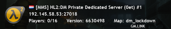 [MMS] HL2:DM Private Dedicated Server (0et) #1