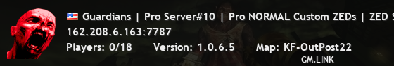 Guardians | Pro Server#10 | Pro NORMAL Custom ZEDs | ZED Spawn