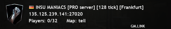 INSU MANIACS [PRO server] [128 tick] [Frankfurt]