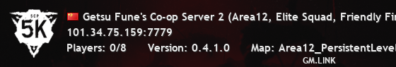Getsu Fune's Co-op Server 2 (Area12, Elite Squad, Friendly Fire ON)