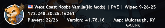 West Coast Noobs Vanilla(No Mods) | PVE | Wiped 9-26-25