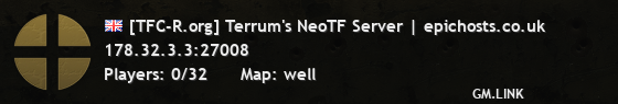 [TFC-R.org] Terrum's NeoTF Server | epichosts.co.uk