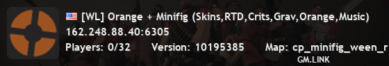 [WL] Orange + Minifig (Skins,RTD,Crits,Grav,Orange,Music)