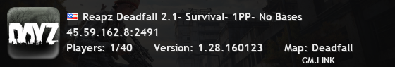 Reapz Deadfall 2.1- Survival- 1PP- No Bases