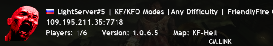 LightServer#5 | KF/KFO Modes |Any Difficulty | FriendlyFire OFF