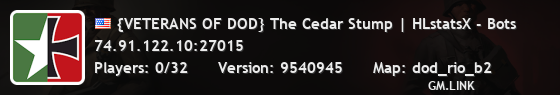 {VETERANS OF DOD} The Cedar Stump | HLstatsX - Bots