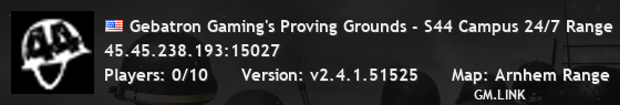 Gebatron Gaming's Proving Grounds - S44 Campus 24/7 Range