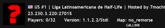 US #1 | Liga Latinoamericana de Half-Life | Hosted by 7mochi