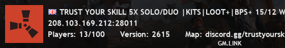 TRUST YOUR SKILL 5X SOLO/DUO |KITS|LOOT+|BPS+ 15/12 WIPE