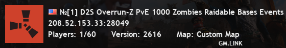 №[1] D2S Overrun-Z PvE 1000 Zombies Raidable Bases Events